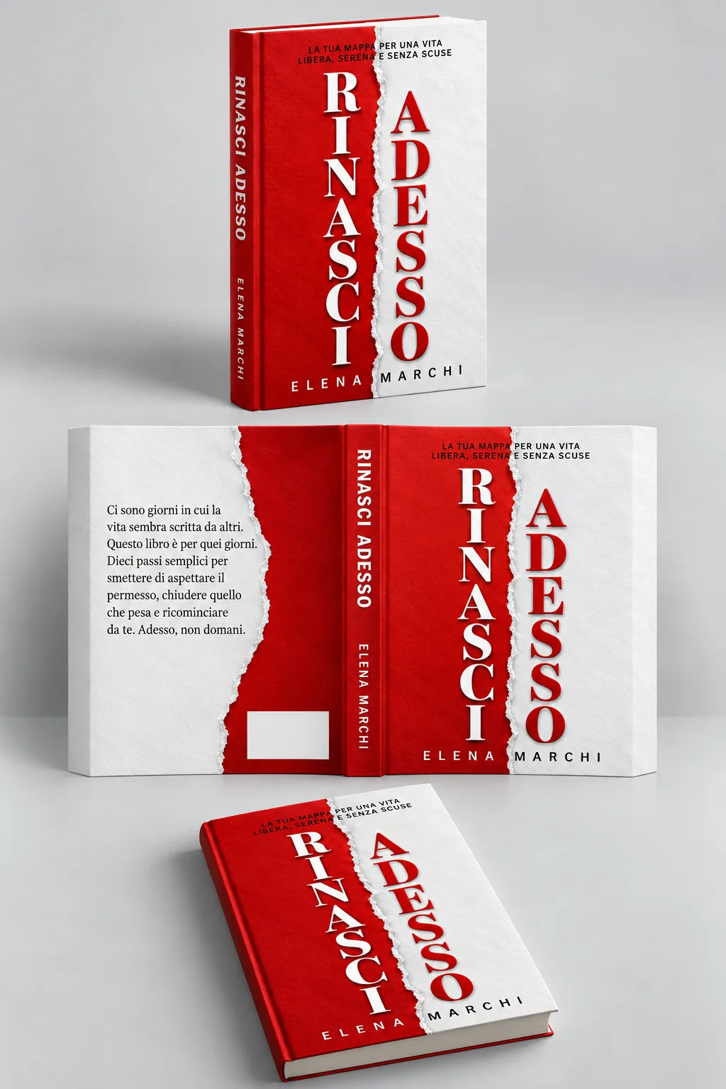«Rinasci adesso» in tre modi uno sotto l’altro: il libro in piedi, la copertina aperta con retro, costa e fronte, e il libro steso